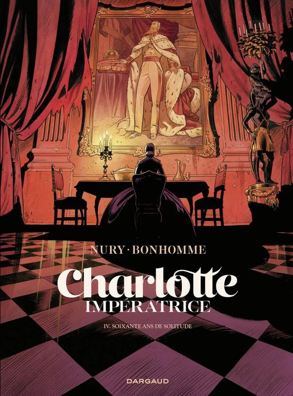 Charlotte Impératrice tome 4 - 60 Ans de Solitude